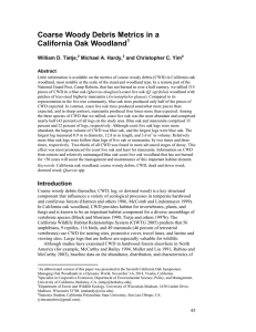 Coarse Woody Debris Metrics in a  California Oak Woodland William D. Tietje,