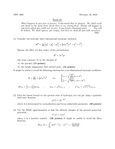 PHY 4605 February 22, 2010 Exam #1