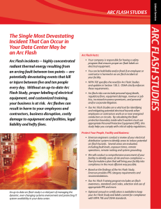ARC FLASH STUDIES The Single Most Devastating Incident That Can Occur in