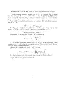 Problem set for Math 158, unit on decoupling in Fourier... 1. Locally constant property. Suppose that θ ⊂ R