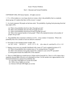 Exam 3 Practice Problems  Part 4 – Binomial and Normal Probability