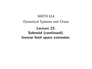 MATH 614 Dynamical Systems and Chaos Lecture 22: Solenoid (continued).