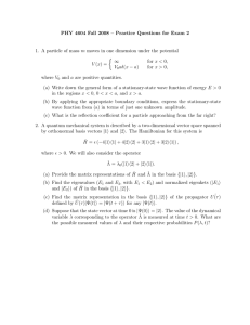 PHY 4604 Fall 2008 – Practice Questions for Exam 2  for