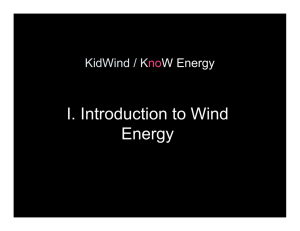I. Introduction to Wind Energy KidWind / K no