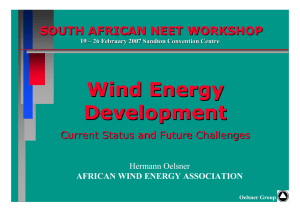 Wind Energy Development SOUTH AFRICAN NEET WORKSHOP Current Status and Future Challenges