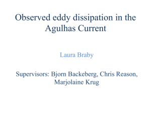 Observed eddy dissipation in the Agulhas Current Laura Braby