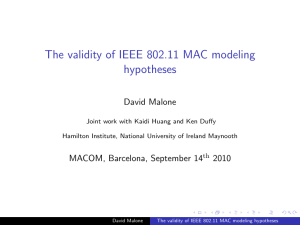 The validity of IEEE 802.11 MAC modeling hypotheses David Malone