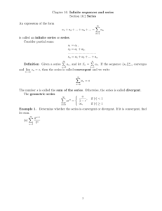 Chapter 10. Infinite sequences and series Section 10.2 Series X