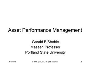 Asset Performance Management Gerald B Sheblé Maseeh Professor Portland State University