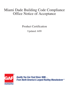 Miami Dade Building Code Compliance Office Notice of Acceptance Product Certification Updated: 6/09