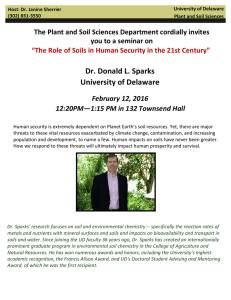 Dr.	Donald	L.	Sparks University	of	Delaware The	Plant	and	Soil	Sciences	Department	cordially	invites you	to	a	seminar	on
