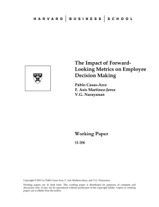 The Impact of Forward- Looking Metrics on Employee Decision Making Working Paper