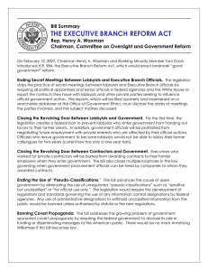 THE EXECUTIVE BRANCH REFORM ACT  Bill Summary Rep. Henry A. Waxman