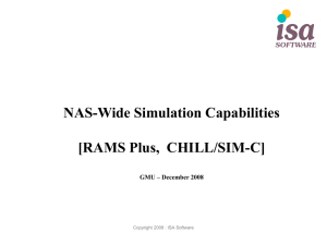 NAS-Wide Simulation Capabilities [RAMS Plus,  CHILL/SIM-C] GMU – December 2008