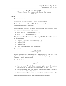 MATH 373: Homework 1 “Taylor Series, Convergence, &amp; Round-Off Error” Fall 2013