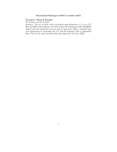 Polynomial Filtering for HMC in Lattice QCD Presenter: Waseem Kamleh