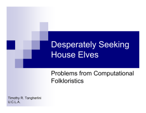Desperately Seeking House Elves Problems from Computational Folkloristics