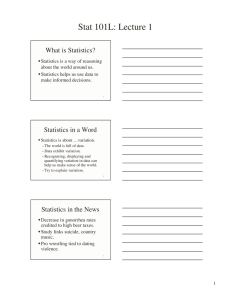 Stat 101L: Lecture 1 What is Statistics?