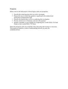 Prospectus Before work on the field project or thesis begins, draft... •  Describe the central question that you wish to...