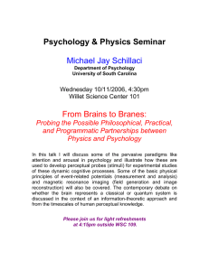 Psychology &amp; Physics Seminar  Michael Jay Schillaci From Brains to Branes: