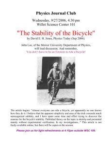 &#34;The Stability of the Bicycle&#34; Physics Journal Club Wednesday, 9/27/2006, 4:30 pm