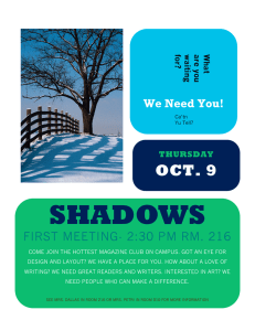 SHADOWS OCT. 9 2009 We Need You!
