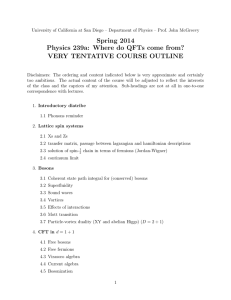 Spring 2014 Physics 239a: Where do QFTs come from?
