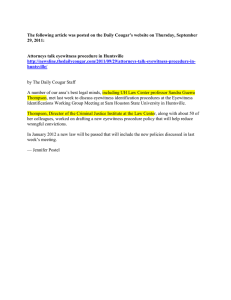 The following article was posted on the Daily Cougar’s website... 29, 2011: Attorneys talk eyewitness procedure in Huntsville