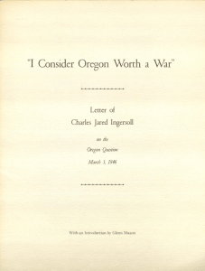 &#34;I Consider Oregon Worth War a Letter of