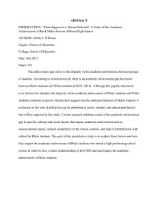 ABSTRACT DISSERTATION:  What Happens to a Dream Deferred?  A... Achievement of Black Males from an Affluent High School