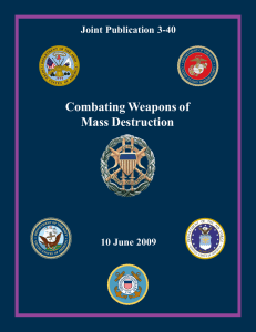 Combating Weapons of Mass Destruction Joint Publication 3-40 10 June 2009