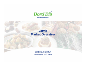 Latvia Market Overview Bord Bia, Frankfurt November 27