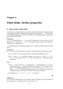 Finite fields: further properties Chapter 4 8 Roots of unity in finite fields