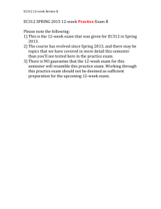 EC312 SPRING 2015 12-week Exam B  Please note the following: