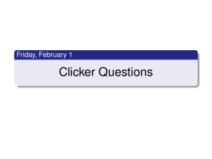 Clicker Questions Friday, February 1