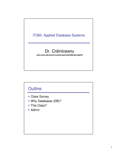 Dr. Crăiniceanu Outline IT360: Applied Database Systems