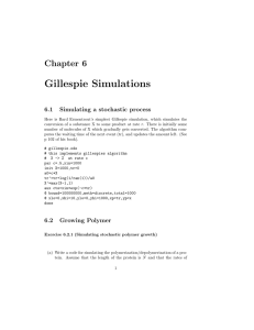 Gillespie Simulations Chapter 6 6.1 Simulating a stochastic process