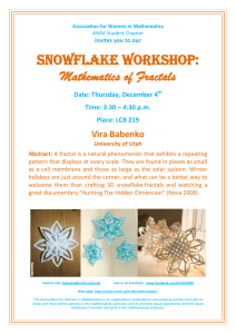 Snowflake Workshop: Mathematics of Fractals Vira Babenko Date: Thursday, December 4