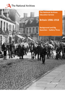 Britain 1906-1918 The National Archives Education Service Background and Big