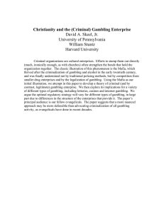Christianity and the (Criminal) Gambling Enterprise David A. Skeel, Jr. William Stuntz