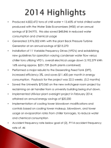 Produced 4,822,472 tons of chill water = 13.45% of total... • produced with the Water Side Economizers (WSE) at an annual