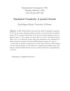 Topological Complexity: A product formula Paul-Eugene Parent, University of Ottawa