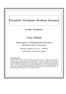 DynaLite Graduate Student Seminar Carl Olimb p-adic Numbers Department of Mathematical Sciences