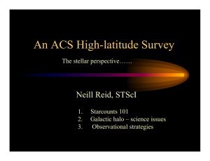 An ACS High-latitude Survey Neill Reid, STScI