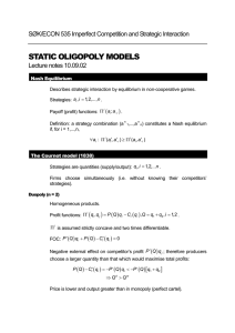 STATIC OLIGOPOLY MODELS SØK/ECON 535 Imperfect Competition and Strategic Interaction (