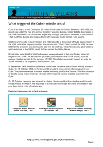 VILLAINS HEROES &amp; What triggered the Cuban missile crisis?