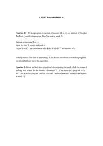CS5302 Tutorial6 (Week 6) Boolean isAncestor(T, u, v):