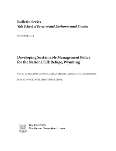 Bulletin Series Developing Sustainable Management Policy for the National Elk Refuge, Wyoming