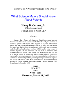 What Science Majors Should Know About Patents  Harry D. Cornett, Jr.