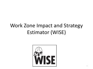 Work Zone Impact and Strategy Estimator (WISE) 1